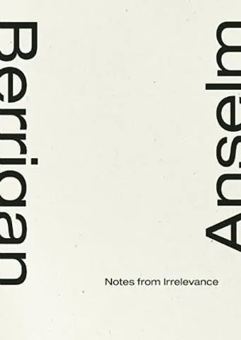 Notes from Irrelevance